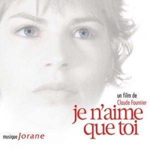 11. Jorane - Je N'aime Que Toi (un film de Claude Fournier) (2004)