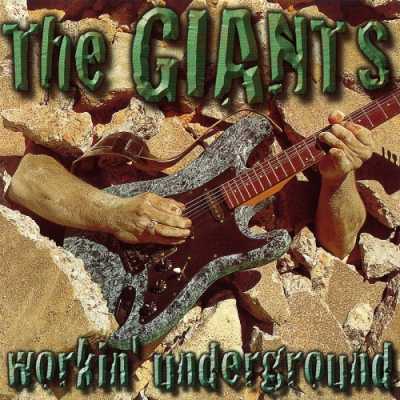 1998 Workin Underground The Giants   Workin Underground 1998