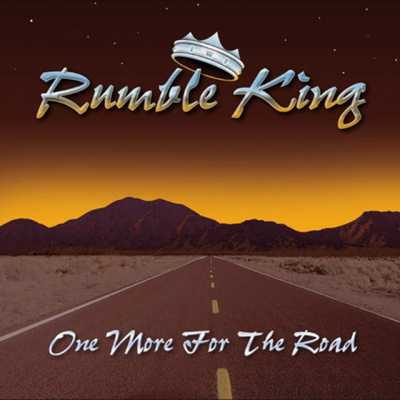 One More For The Road Rumble King   One More For The Road 2007