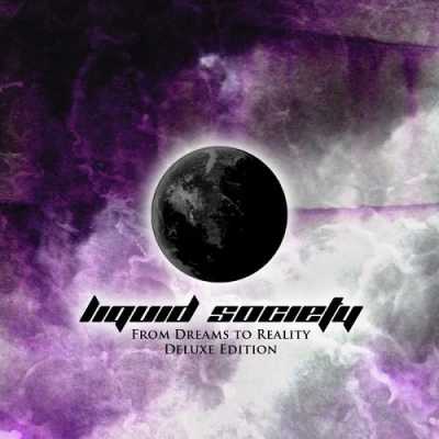 1413572316 1 Liquid Society   From Dreams To Reality (Deluxe Edition) (2014)