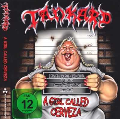 front4 Tankard   A Girl Called Cerveza 2012 (Nuclear Blast Rec. Limited Edit.) Lossless