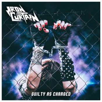 Cover IRON CURTAIN_Guilty as Charged