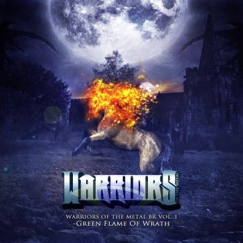 Warriors Of The Metal - BR Vol. 1 - Green Flame of Wrath (2014) - FRONT