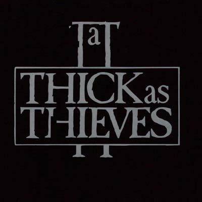 Band Thick As Thieves Info: Thick As Thieves Style: Modern Hard Rock Year.....