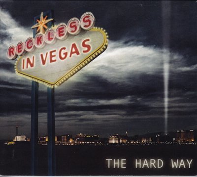 "The Hard Way" by Reckless in Vegas, press play