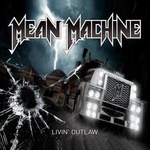 Mean Machine - Livin' Outlaw