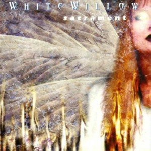 03. White Willow - Sacrament (2000)