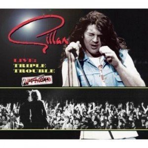 Gillan - Live Triple Trouble (1981-1982) (2009)