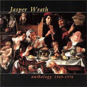 Jasper Wrath - Anthology 1969-1976 (1997)