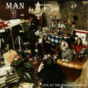 Man - Live at the Whiskey A Go Go (Bootleg) (1974)