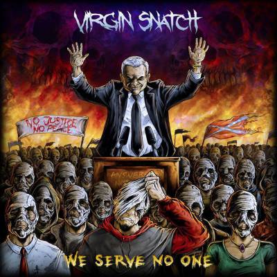 Virgin Snatch – We Serve No One