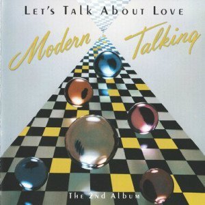 02.Modern Talking - Let's Talk About Love (1985)