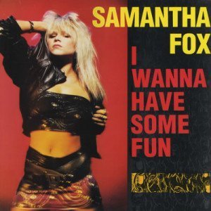 04. Samantha Fox - I Wanna Have Some Fun (1988)