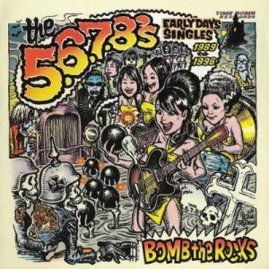 04. The 5.6.7.8's - Bomb The Rocks (2003)