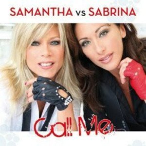 14. Samantha Fox - Samantha vs Sabrina - Call Me (2010)