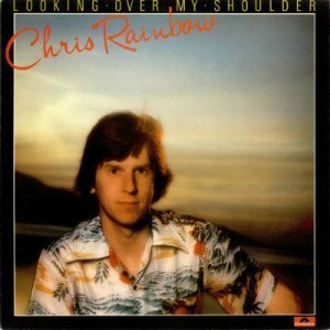Chris Rainbow (ex-Alan Parsons Project, ex-Camel) - Looking Over My Shoulder (1978)
