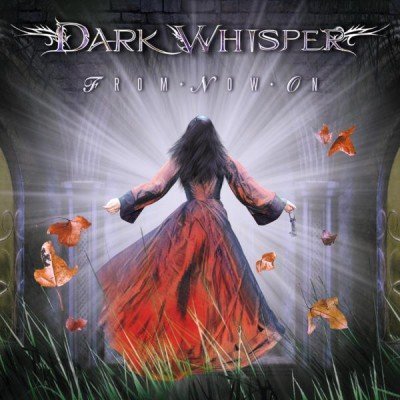 Dark Whisper - From Now On (2011)