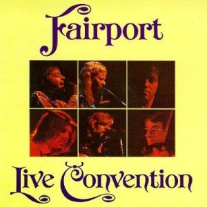 Fairport Convention - Live Convention (1974)