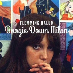 Flemming Dalum - Boogie Down Milan (2006)
