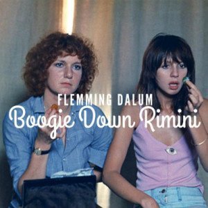 Flemming Dalum - Boogie Down Rimini (2007)