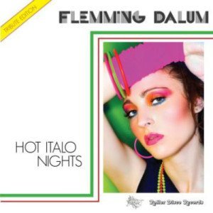 Flemming Dalum & VA - Hot Italo Nights (2012)