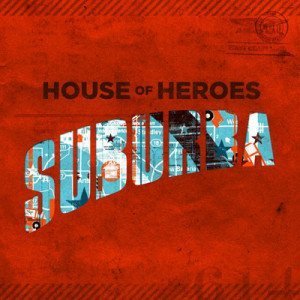 House Of Heroes - Suburba (2010)