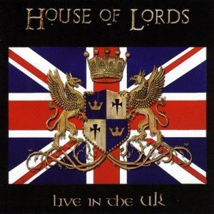 House Of Lords - Live In The UK (2007)