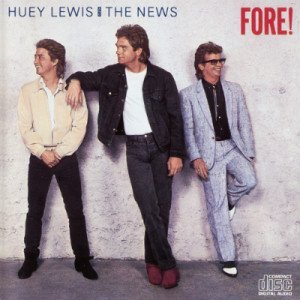 Huey Lewis And The News - Fore! (1986)