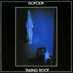 Isopoda - Taking Root (1979)