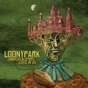 Loonypark - Unbroken Spirit Lives In Us (2014)r