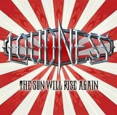 Loudness – The Sun Will Rise Again