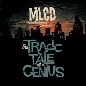 My Little Cheap Dictaphone - The Tragic Tale Of A Genius (2010)