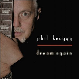 Phil Keaggy - Dream Again (2006)