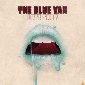 The Blue Van - Love Shot (2010)