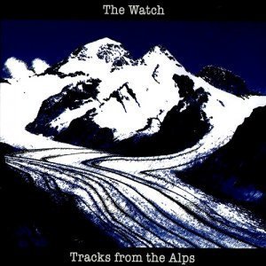 The Watch - Tracks From The Alps (2014)
