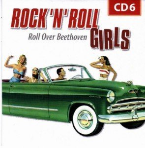 VA - Rock 'N' Roll Girls - Disc 06 Roll Over Beethoven 2011
