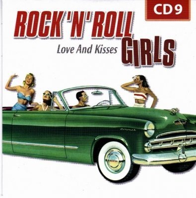 VA - Rock 'N' Roll Girls - Disc 09 Love And Kisses 2011