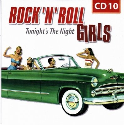 VA - Rock 'N' Roll Girls - Disc 10 Tonight's The Night 2011