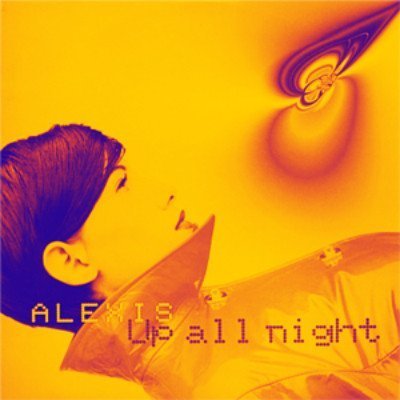 Alexis - Up All Night (1998)