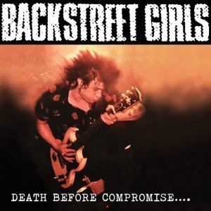 Backstreet Girls - Death Before Compromise..