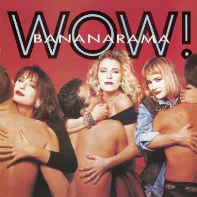 Bananarama - Wow (1987)