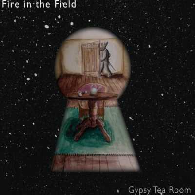 Fire In The Field • Gypsy Tea Room