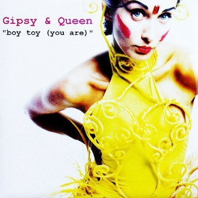 Gipsy & Queen - Boy Toy (1999)