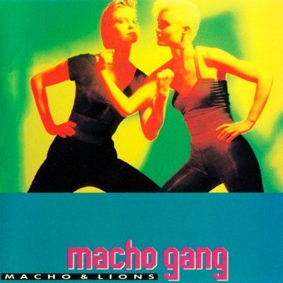 Macho Gang - Macho & Lions (1989)