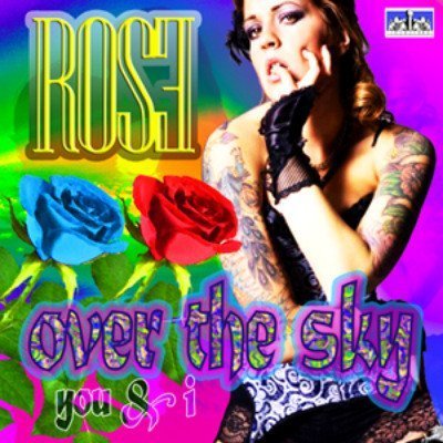 Rose - Over The Sky (2007)