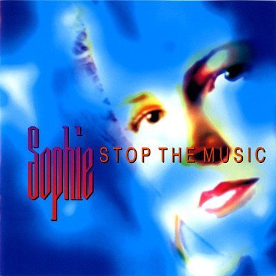 Sophie - Stop The Music (1995)