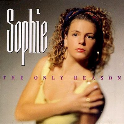 Sophie - The Only Reason (1991)