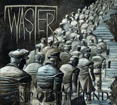 Waster - Grip of the Hand (2014)