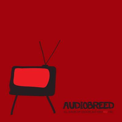 Audiobreed - All Shades of Colours, but Only Red I See (2013)