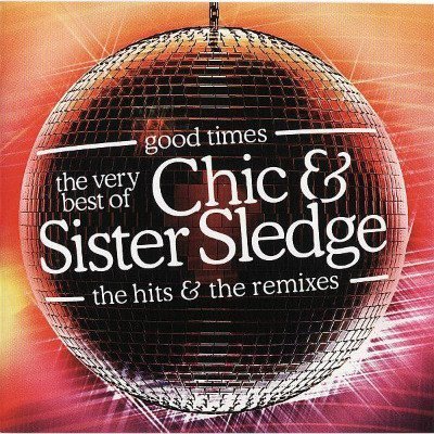 Chic And Sister Sledge - The Very Best Of Chic And Sister Sledge